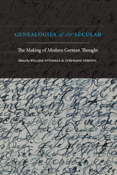 Genealogies of the Secular: The Making of Modern German Thought - Book  of the SUNY Series in Theology and Continental Thought