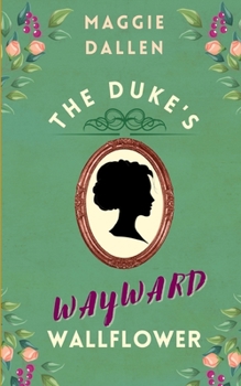 Paperback The Duke's Wayward Wallflower Book