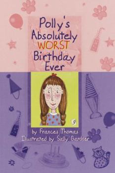 Hardcover Polly's Absolutely Worst Birthday Ever Book