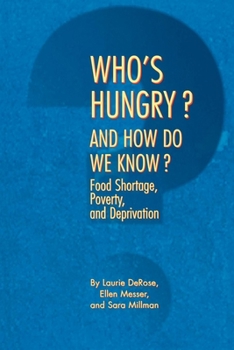 Paperback Who's Hungry? and How Do We Know?: Food Shortage, Poverty, and Deprivation Book