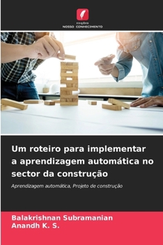 Paperback Um roteiro para implementar a aprendizagem automática no sector da construção [Portuguese] Book