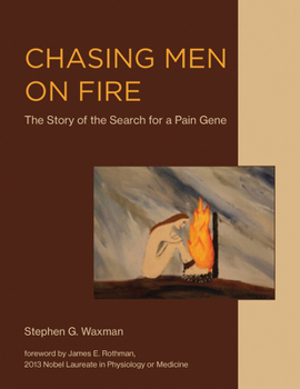 Hardcover Chasing Men on Fire: The Story of the Search for a Pain Gene Book