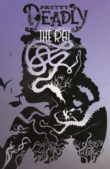 Pretty Deadly, Vol. 3: The Rat - Book  of the Pretty Deadly