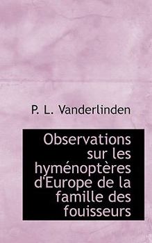 Paperback Observations Sur Les Hym Nopt Res D'Europe de La Famille Des Fouisseurs [French] Book