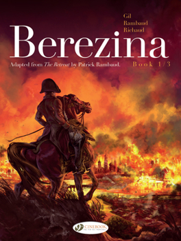 Bérézina, T1: L'incendie - Book #1 of the Bérézina