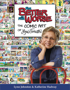 Paperback For Better or for Worse: The Comic Art of Lynn Johnston Book