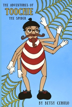 Paperback The Adventures of Toochie the Spider Book