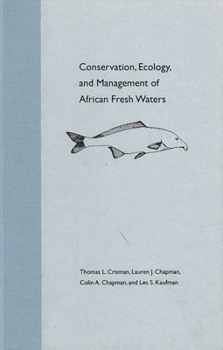Conservation, Ecology, and Management of African Fresh Waters