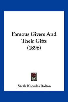 Famous givers and their gifts (Essay index reprint series)