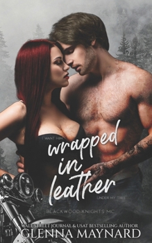 Wrapped In Leather (Blackwood Knights MC)