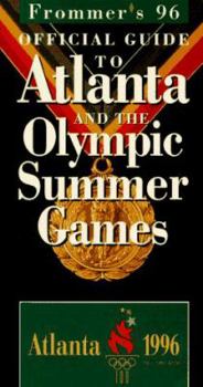 Paperback Frommer's Travel Guide to the 1996 Atlanta Olympic Games: An Official Licensed Product Of... Book
