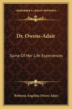 Dr. Owens-Adair; Some of her Life Experiences
