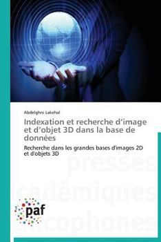 Paperback Indexation Et Recherche D Image Et D Objet 3D Dans La Base de Données [French] Book