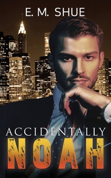 Accidentally Noah: Caine & Graco Saga Book 1 - Book #1 of the Caine & Graco Saga