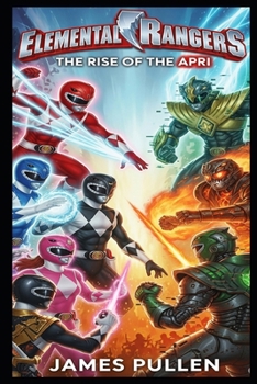 Paperback Elemental Rangers: Rise of the APRI Book