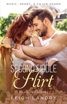 Second Fiddle Flirt - Book #1 of the Cajun Two-Step