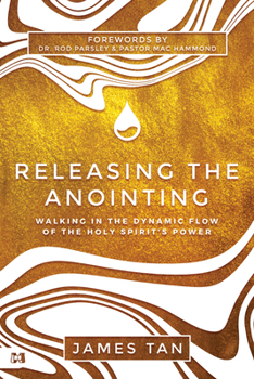 Paperback Releasing the Anointing: Walking in the Flow and Power of the Holy Spirit Book