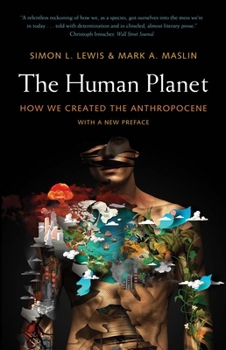 The Human Planet: How We Created the Anthropocene - Book #20 of the Pelican Books