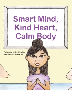 Paperback Smart Mind, Kind Heart, Calm Body Book