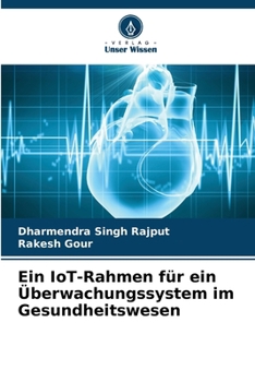Paperback Ein IoT-Rahmen für ein Überwachungssystem im Gesundheitswesen [German] Book