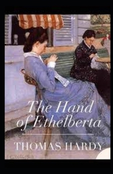 Paperback The Hand of Ethelberta Illustrated Book