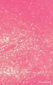 Password: Pink glitter : Password logbook, Password journal, Password organizers : Internet password , Internet address , username , password