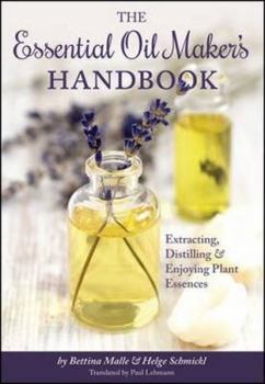 Hardcover The Essential Oil Maker's Handbook Book