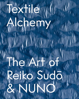Hardcover Textile Alchemy: Reiko Sudo & Nuno Book