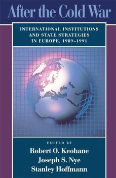 Paperback After the Cold War: International Institutions and State Strategies in Europe, 1989-1991 Book