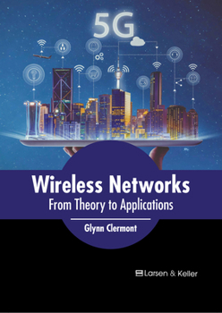 Hardcover Wireless Networks: From Theory to Applications Book