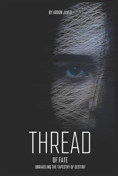 Threads of Fate: Unraveling the Tapestry of Destiny