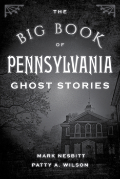 Paperback The Big Book of Pennsylvania Ghost Stories Book