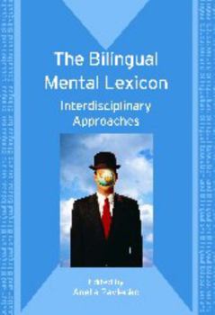 Paperback The Bilingual Mental Lexicon: Interdisciplinary Approaches Book