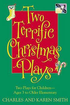 Paperback Two Terrific Christmas Plays: Two Plays for Children Ages 3 to Older Elementary Book