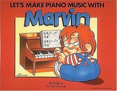 Paperback Let's Make Piano Music With Marvin - Book Four Book