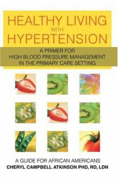 Paperback Healthy Living with Hypertension: A Guide for African Americans Book