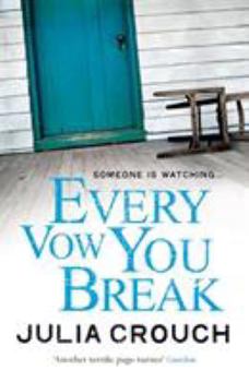 Paperback Every Vow You Break. by Julia Crouch Book