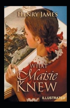 Paperback What Maisie Knew Illustrated Book