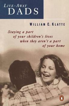 Paperback Live-Away Dads: Staying a Part of Your Children's Lives When They Aren't a Part of Your Home Book