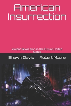 Paperback American Insurrection: Violent Revolution in the Future United States Book