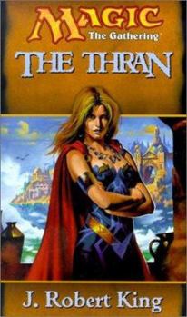 The Thran (Magic: The Gathering) - Book #21 of the Magic: The Gathering