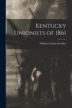 Paperback Kentucky Unionists of 1861 Book