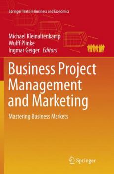 Paperback Business Project Management and Marketing: Mastering Business Markets Book