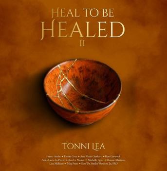 Hardcover Heal to Be Healed II: It’s Time To Thrive Book