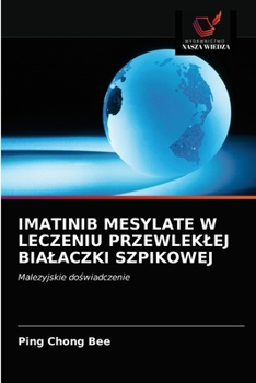 Paperback Imatinib Mesylate W Leczeniu Przewleklej Bialaczki Szpikowej [Polish] Book