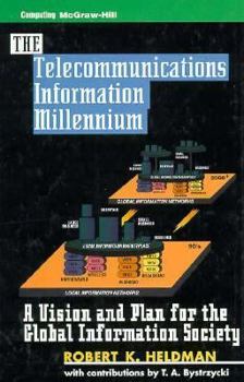 Hardcover The Telecommunications Information Millennium: A Vision and Plan for the Global Information Society Book