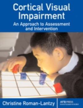 Paperback Cortical Visual Impairment: An Approach to Assessment and Intervention Book