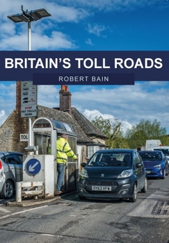 Paperback Britain's Toll Roads Book