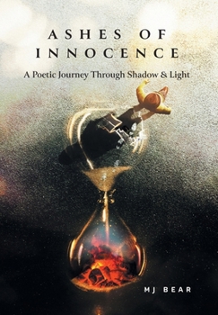 Hardcover Ashes of Innocence: A Poetic Journey Through Shadow & Light Book