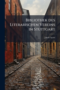 Paperback Bibliothek des Literarischen Vereins in Stuttgart [German] Book